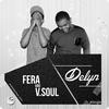 Delyn (Original Mix) - Fera&V.Soul