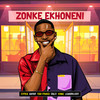 Zonke Ekhoneni - Cyfred&Konke&Chley&Leandra.Vert&Toby Franco&Sayfar
