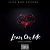 Lean On Me (Explicit) - DoubleORambo