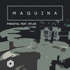 Maquina (Vocal Mix) - Sylar&Phraktal