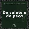 De Colete e de Peça (Explicit) - Mc Lebai&Mc Gudan