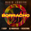 BORRACHO - Muzik Junkies&2DEEP&DJ Morphius&Rickstarr