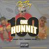 One Hunnit (feat. Chucky Trill & Bravo) (Explicit) - City Boy&Chucky Trill&Bravo