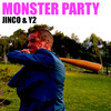 Monster Party (Explicit) - Jinco&y2