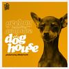 Dog House (Explicit) - Gee Bag&Doug Sure&Illinformed
