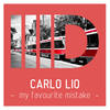 My Favourite Mistake (Original Mix) - Carlo Lio