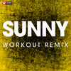 Sunny (Workout Remix) - Power Music Workout&Bobby Hebb