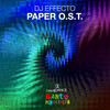 The Paper O.S.T. (Original Mix) - DJ Effecto