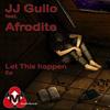 Let This Happen (Deep House mix) - JJ Gullo&Afrodite