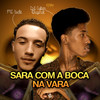 Sara Com a Boca na Vara (Explicit) - DJ Cyber Original&MC TUDE