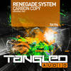 Carbon Copy (Original Mix) - Renegade System