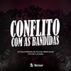 Conflito Com as Bandidas (Explicit) - DJ Thiago Mendes&MC Celo BK&Meno Saaint&MC LCKaiique