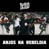 Anjos na Rebeldia - 1Kilo&Bruno Chelles