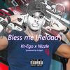 Bless Me (feat. Nizzle) (Explicit) - Kt-Ego&Nizzle