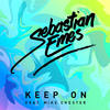 Keep On (Radio Edit) - Sebastian Emes&Mike Chester