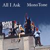 All I Ask (Explicit) - Monotone