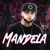 Mandela (Explicit) - DJ Lorran