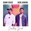 Something Special (Explicit) - Denny Deuce&Deen Jenkins&Sire