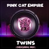 Twins (Original Mix) - Pink Cat Empire