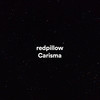 Carisma - redpillow&Alexander Pedersen&Daumantas Vinkevicius