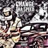 Change Tha Speed (Explicit) - Gimme Mo DD