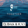 Together (Original Mix) - DJ Brick&K.V.I