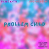 Prollem Child (Explicit) - Hoothe Belac&G.I.M.C R-Tis