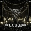 Not the Same - Vectril&Phias