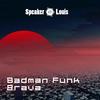 Badman Funk (Original Mix) - Speaker Louis