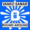 Round Around (Andi Vax Remix) - Vanko Samar&Andi Vax