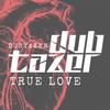 True Love - Dubtazer