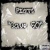 Save 50 (Explicit) - Piots
