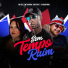 Sem Tempo Ruim (Explicit) - MC Soll&Mc Sapinha&Rtreiz&DJ Negritinho