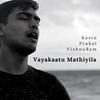 Vayakaatu Mathiyila - Vishnuram