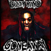 Gone Away (Explicit) - Bizzy Mind