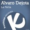 La Feria (Kid Vibes Remix) - Alvaro Dejota&Kid Vibes