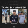 Tropa do Mantém (Explicit) - Leo do ak&M4rcola&PK'J