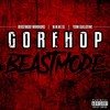 Gorehop Beastmode (Explicit) - Beastmode Warriors&M.M.M.F.D.&Team Guillotine