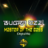 Master Of The Bass (Original Mix) - Bugra Ozel