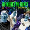 No Money No Honey(feat. Zuks & Derf Lunsad) - B3werdna&Zuks&Derf Lunsad