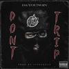 Don't Trip (Explicit) - Dayoungin