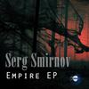 Empire (Original Mix) - Serg Smirnov