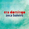 Era Domingo - Zeca Baleiro