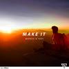 Make It - MadEye&Tavs