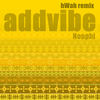Noophi (Deepfro Remix) - Addvibe