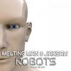 Robots (Original Mix) - Jaksaw&The Incredible Melting Man