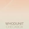 Whodunit Checkbox - Elve Cela