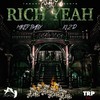 Rich Yeah (Explicit) - Mikey Baby&Ki2d