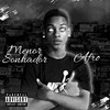 Menor Sonhador (Explicit) - afrodin