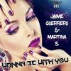 Wanna Be With You (Original Mix) - Jaime Guerrero&Martina S.